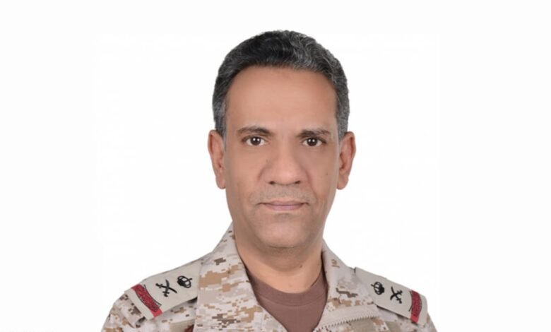 المتحدث باسم قوات التحالف لدعم الشرعية في اليمن اللواء الركن تركي المالكي